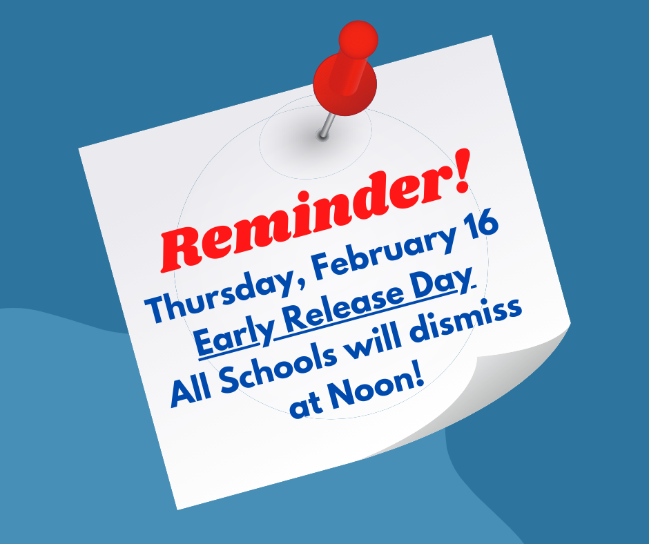 Early Release Day February 16th 
